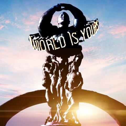 THE WORLD IS YOURS EP