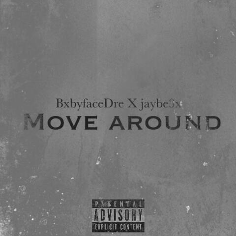 Move Around (feat. BabyfxceDre)