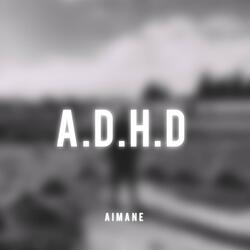 A.D.H.D