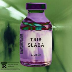 TRI9 SLABA
