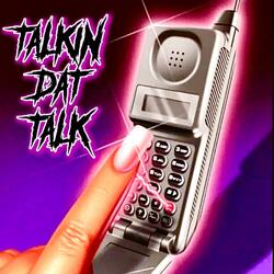 Talkin Dat Talk