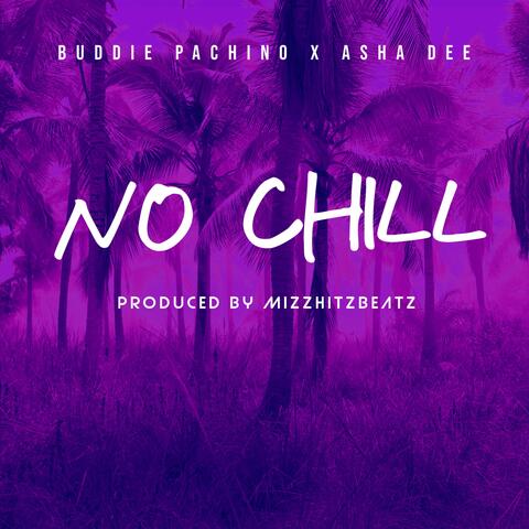 No Chill (feat. Asha Dee)
