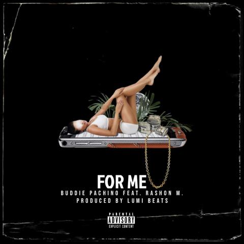 For Me (feat. Rashon M.)