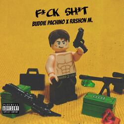 Fuck Shit (feat. Rashon.M)