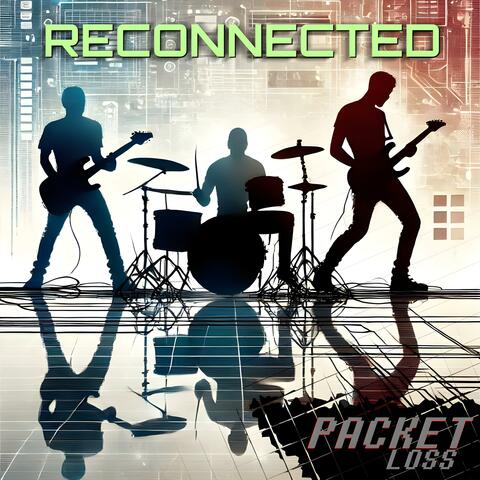 Reconnected