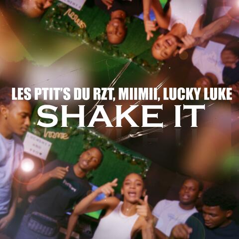 Shake it (feat. Les p'tits du rzt, Miimii & Lucky lukee)