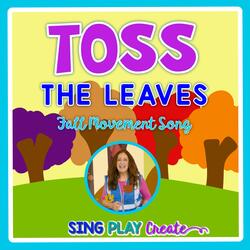 Toss the Leaves Children's Song