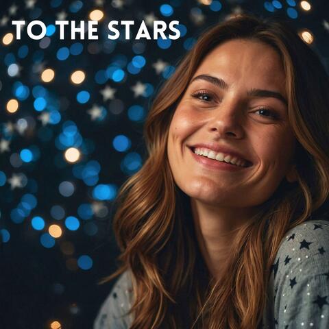 To the Stars