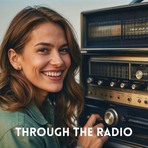 Through the Radio