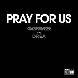 Pray for Us (feat. Drea)