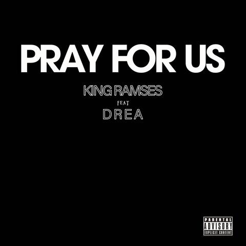 Pray for Us (feat. Drea)