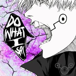 Do What I Say (Inumaki) (feat. Aerial Ace & Geno Five)