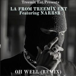 Oh well (feat. Narr8r)