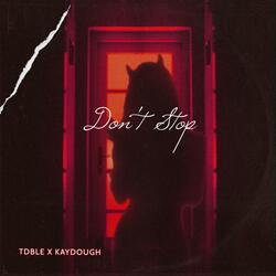 Don't Stop (feat. Kaydough)