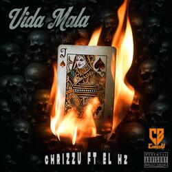 Vida Mala (feat. El Hz Official)