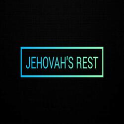 JEHOVAH'S REST