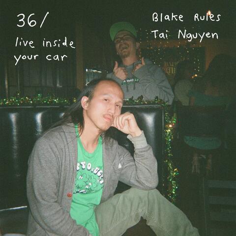 36 / Live Inside Your Car (feat. Tai Nguyen) [Live]