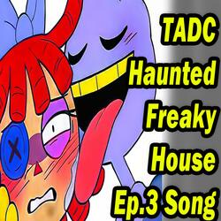 TADC Ep.3 Haunted Freaky House Parody Song