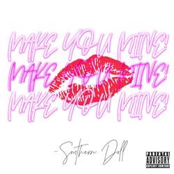 MAKE YOU MINE