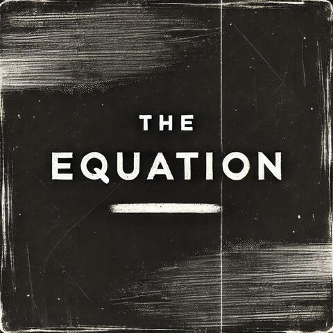 The Equation