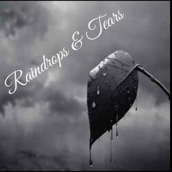 Raindrops & Tears