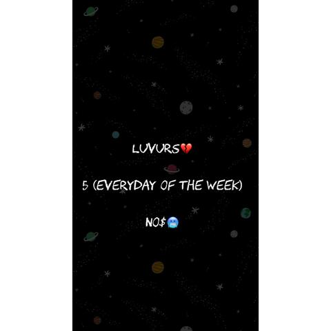 5(Everyday Of The Week) (feat. Luvurs)