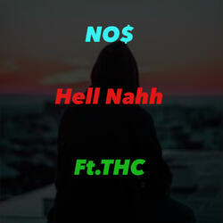 Hell Nahh (feat. ItzTHC)
