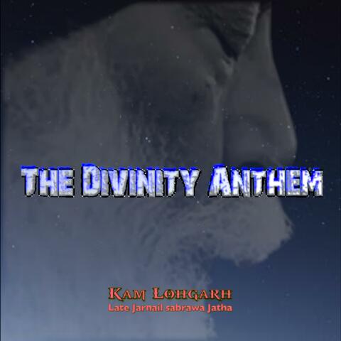 The Divinity Anthem