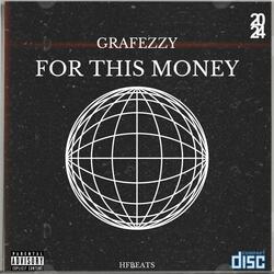 For This Money (feat. Grafezzy)