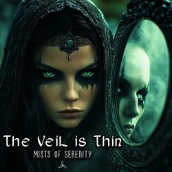 The Veil is Thin