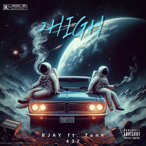 2 High (feat. Tank 43z)