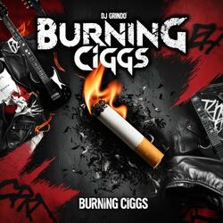 BURNING CIGGS