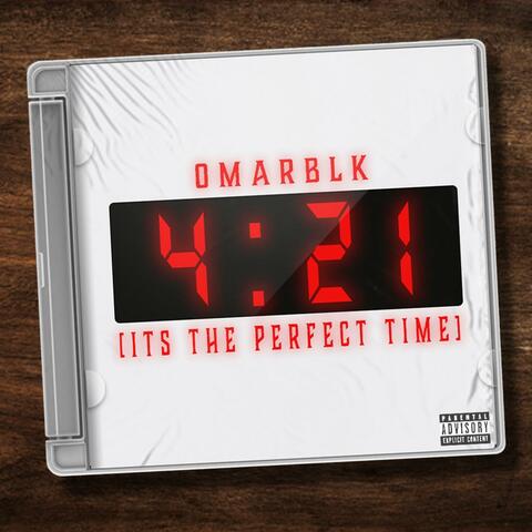 4:21 (Its The Perfect Time)