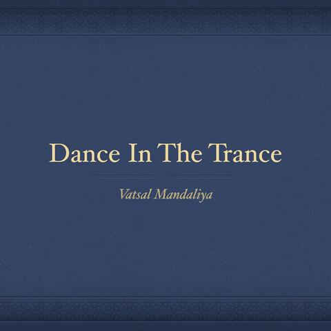 Dance In The Trance