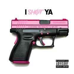 I Shot Ya (feat. Wildabeast)