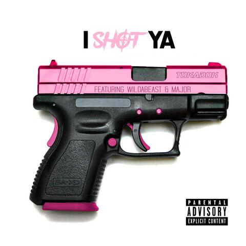 I Shot Ya (feat. Wildabeast)