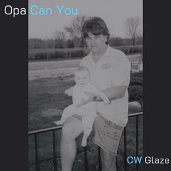Opa Can You