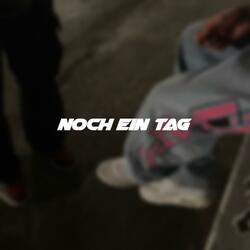 noch ein tag