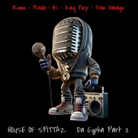 House Of Spittaz Cypha, Pt. 2 (feat. Rome Martine, Trae Danage, Prada & B.I.)