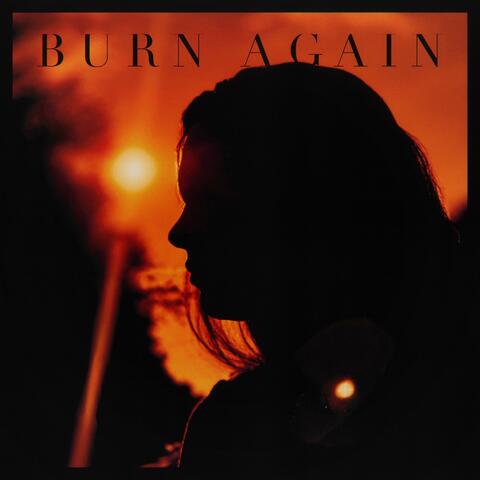 Burn Again