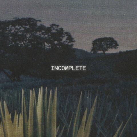 Incomplete