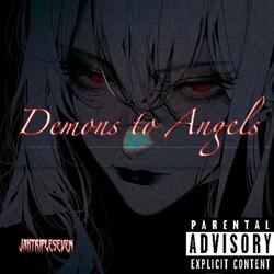 Demons to Angels