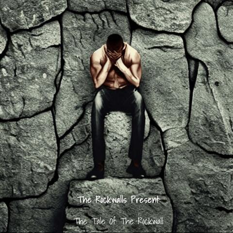 The Tale Of The Rockwall