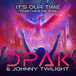 It's Our Time (Together We Rise)