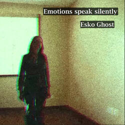 Emotions speak silently