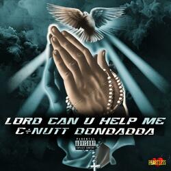 Lord Can U Help Me