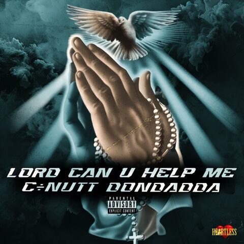 Lord Can U Help Me