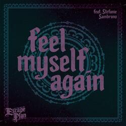 Feel Myself Again (feat. Stefanie Sambrano)