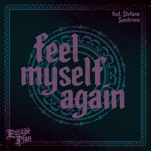 Feel Myself Again