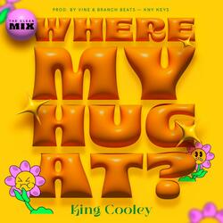Where My Hug At?